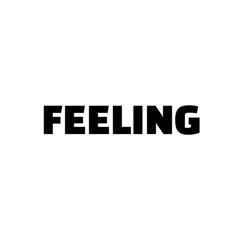Feeling